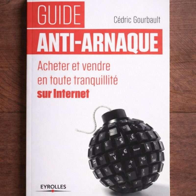 "Guide anti-arnaque — Acheter et vendre en toute tranquillité sur Internet"